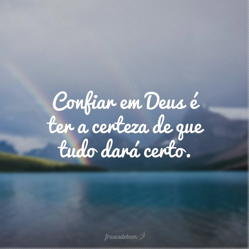 30 frases de motivação de Deus para não desistir da caminhada da fé 30 frases de motivação de Deus para não desistir da caminhada da fé