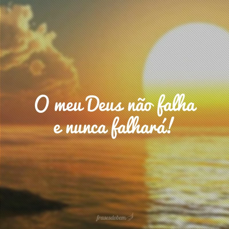 40 frases de confiança em Deus que vão encher seu coração de fé 40 frases de confiança em Deus que vão encher seu coração de fé