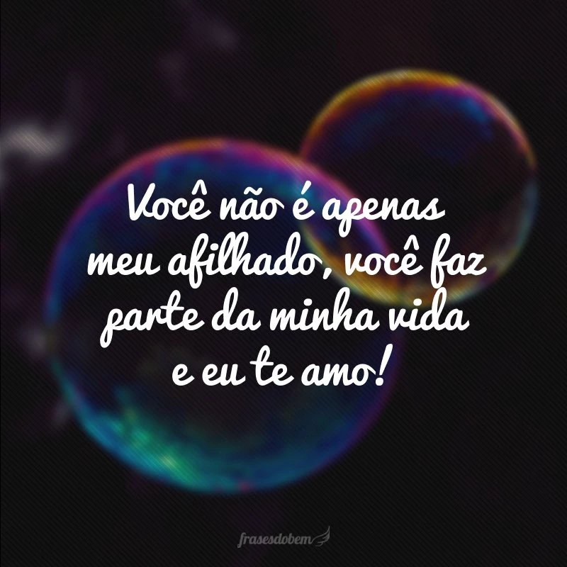 40 frases de padrinho para afilhado que demonstram seu amor 40 frases de padrinho para afilhado que demonstram seu amor