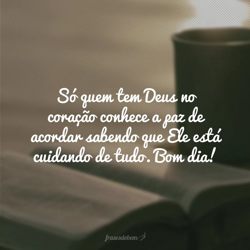 60 frases de bom dia abençoado para manhãs repletas de fé 60 frases de bom dia abençoado para manhãs repletas de fé