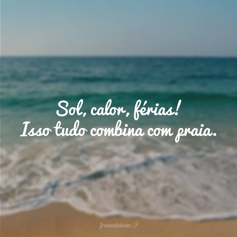 80 frases de férias para você aproveitar esse momento tão esperado 80 frases de férias para você aproveitar esse momento tão esperado