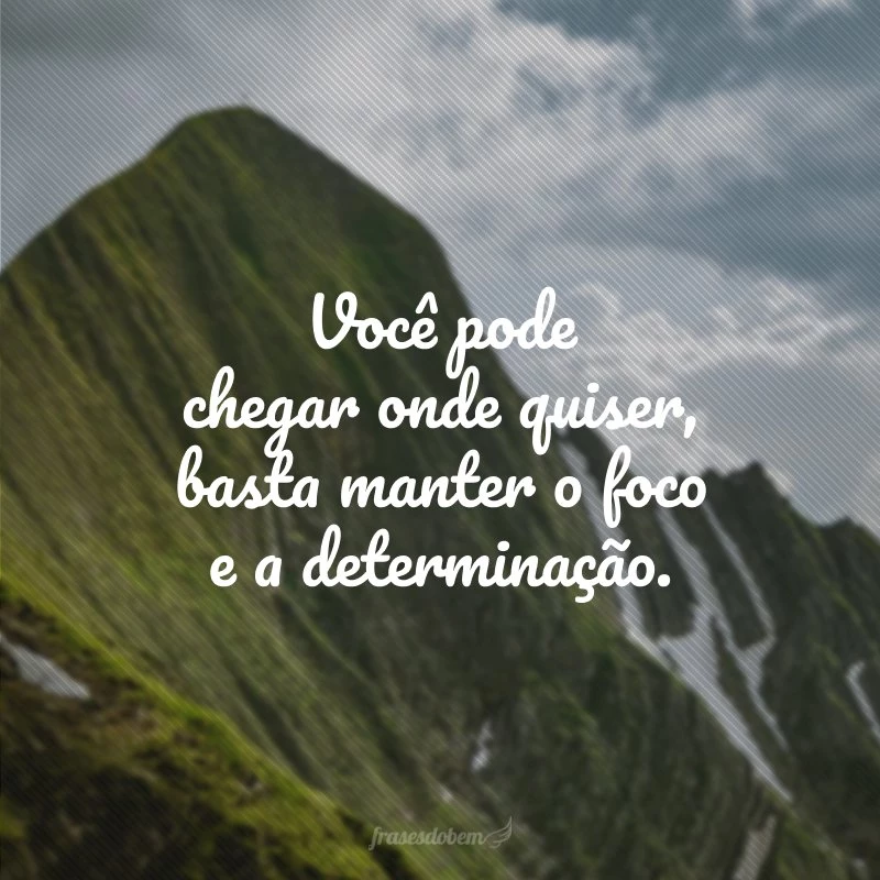 40 frases de foco para você ir em busca dos seus sonhos 40 frases de foco para você ir em busca dos seus sonhos
