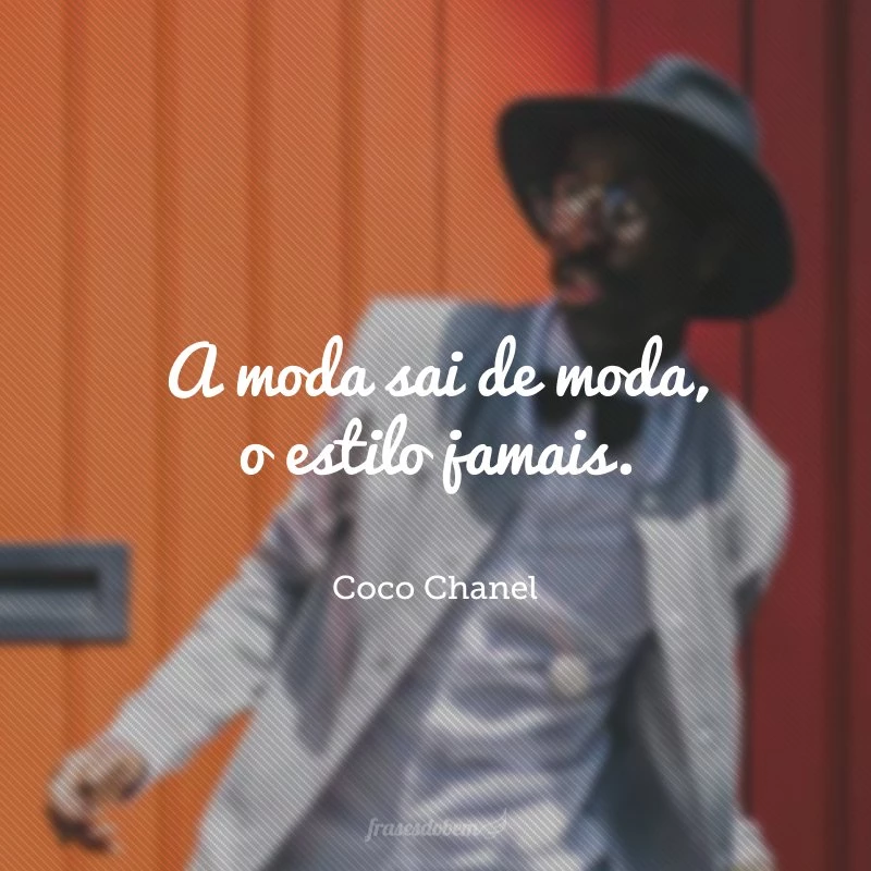 30 frases de moda para encontrar o seu próprio estilo