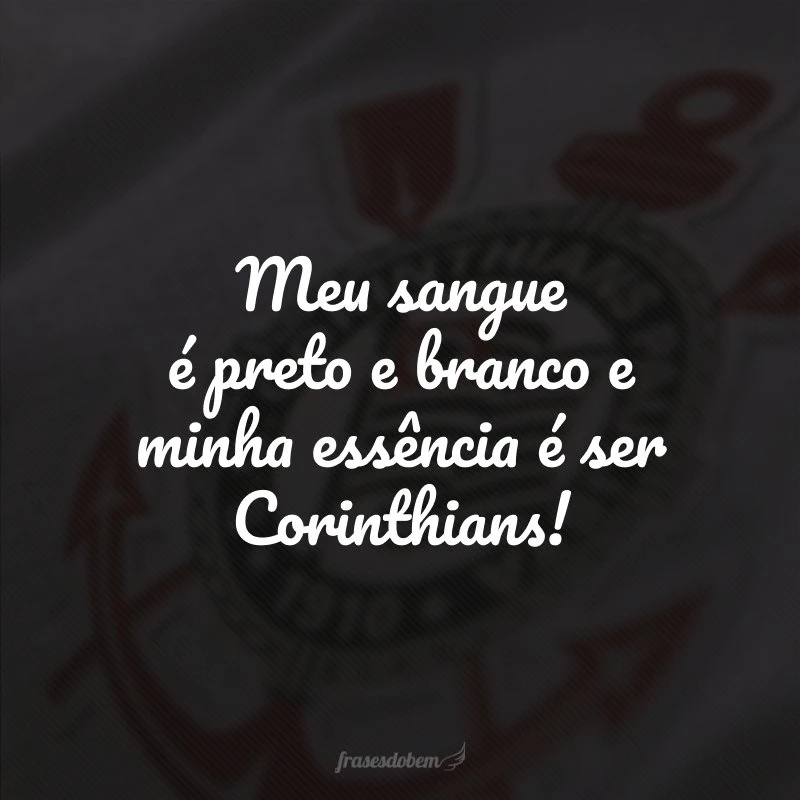 40 frases do Corinthians para compartilhar o amor que sente pelo Timão 40 frases do Corinthians para compartilhar o amor que sente pelo Timão