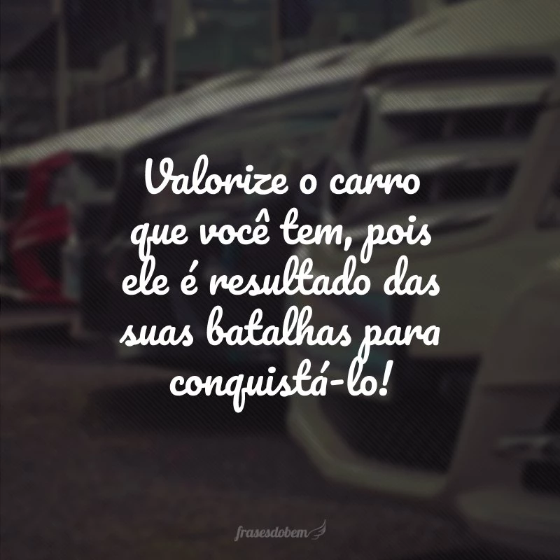 40 frases de carros para quem ama dirigir por todo lugar 40 frases de carros para quem ama dirigir por todo lugar