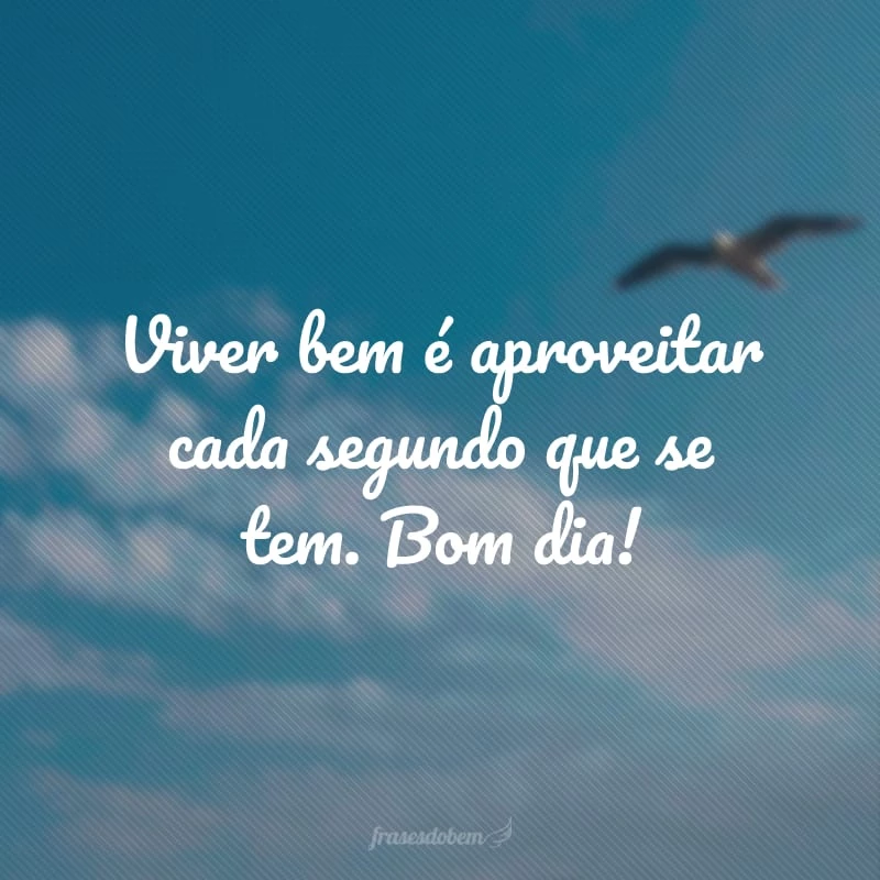 70 frases de bom dia para WhatsApp que vão animar seus contatos 70 frases de bom dia para WhatsApp que vão animar seus contatos