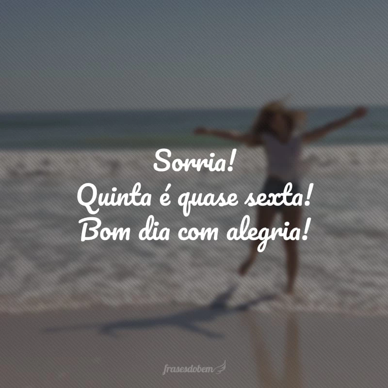 Bom Dia Quinta-Feira: 40 frases para uma manhã abençoada Bom Dia Quinta-Feira: 40 frases para uma manhã abençoada