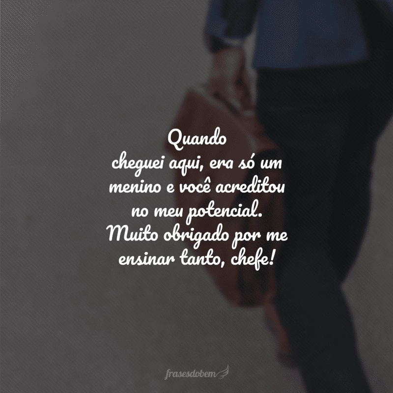 45 frases de agradecimento para chefe que vão alegrá-lo com o carinho 45 frases de agradecimento para chefe que vão alegrá-lo com o carinho