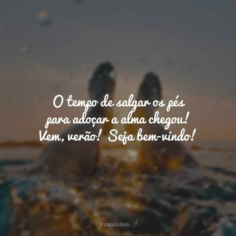 40 frases de bem-vindo, verão, para você dar play nas férias e aproveitar 40 frases de bem-vindo, verão, para você dar play nas férias e aproveitar