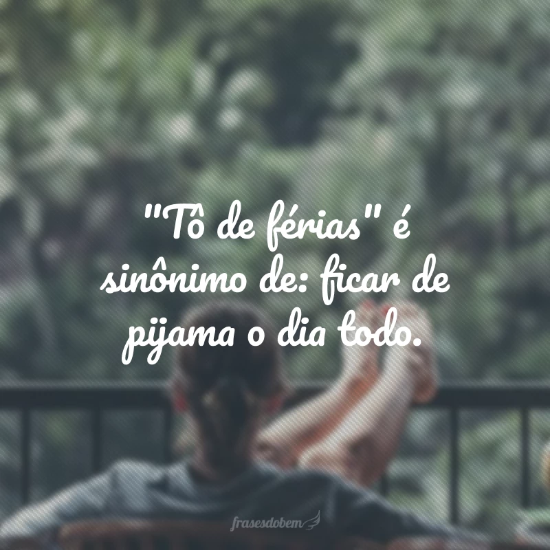 52 frases de férias engraçadas para você se divertir e descansar a mente 52 frases de férias engraçadas para você se divertir e descansar a mente