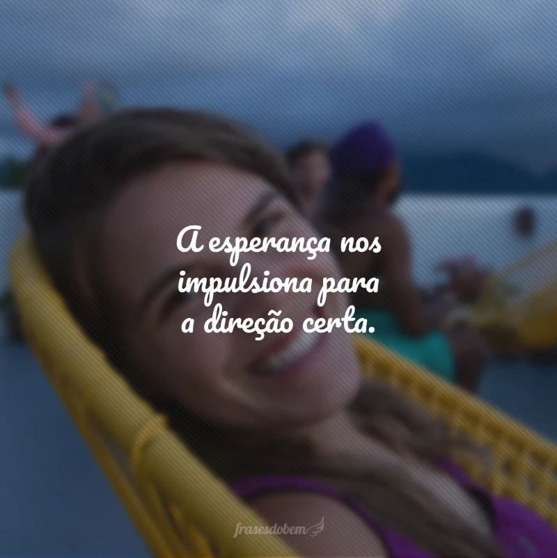 45 frases de otimismo curtas para não perder a positividade 45 frases de otimismo curtas para não perder a positividade
