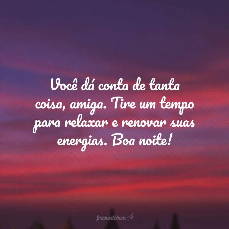 45 frases de boa noite para amiga que a deixarão feliz com o carinho 45 frases de boa noite para amiga que a deixarão feliz com o carinho