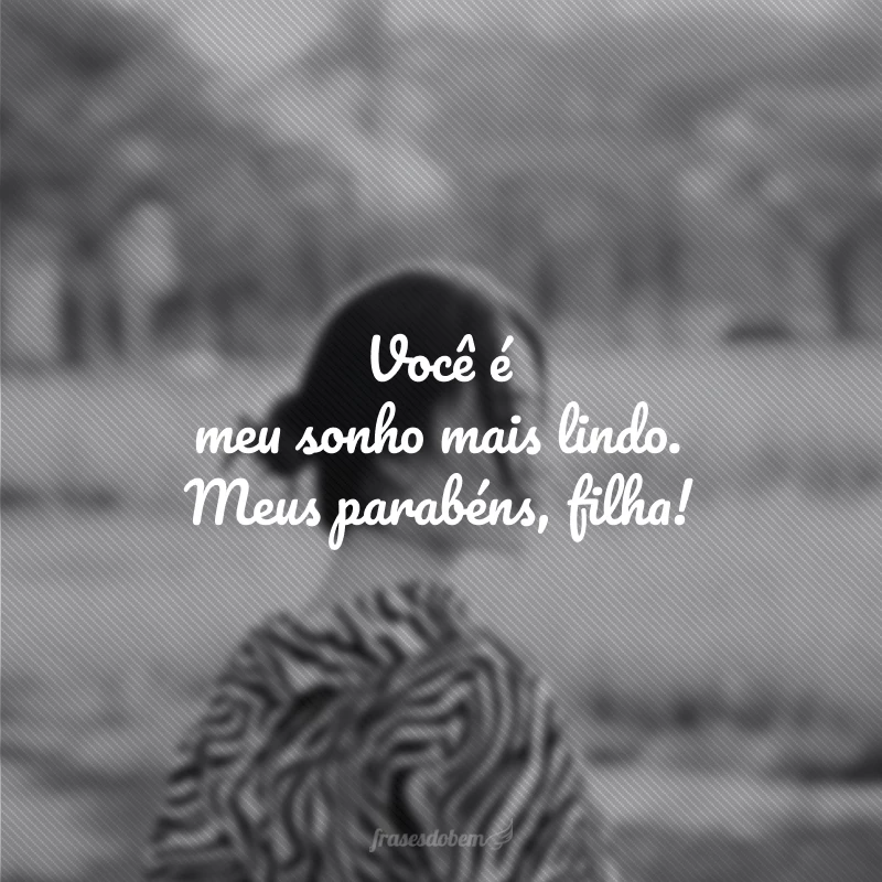 70 frases de aniversário para filha que farão sua princesa feliz 70 frases de aniversário para filha que farão sua princesa feliz
