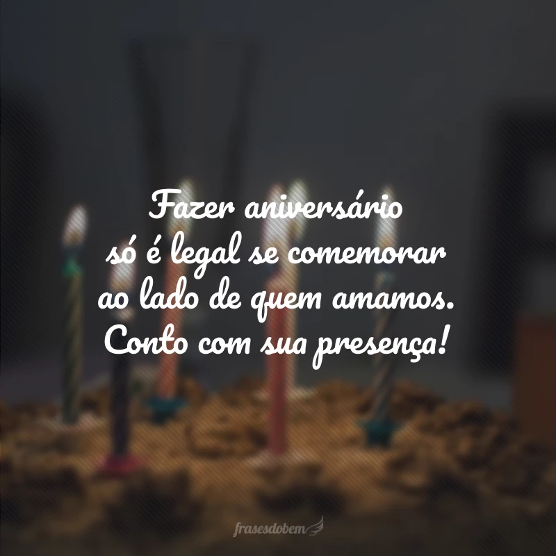 50 frases para convite de aniversário que festejam sua vida à altura 50 frases para convite de aniversário que festejam sua vida à altura