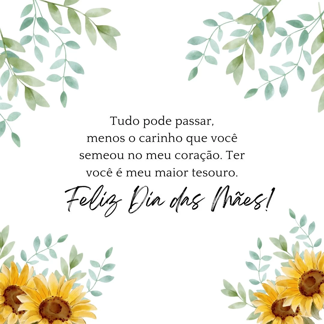 Mãe de barriga ou mãe de vida, mãe desde sempre ou escolhida... Os tipos mudam, mas o amor não. Tudo pode passar, menos o carinho que você semeou no meu coração. Ter você é meu maior tesouro. Feliz Dia das Mães!